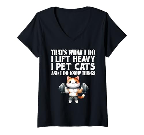 Damen Gewichtheber What I DO Lift Heavy and PET Cats Kraftsport T-Shirt mit V-Ausschnitt von Gym Shirt Fitnessstudio Muskel Aufbautraining