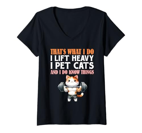 Damen Gewichtheber What I DO Lift Heavy and PET Cats Kraftsport T-Shirt mit V-Ausschnitt von Gym Shirt Fitnessstudio Muskel Aufbautraining