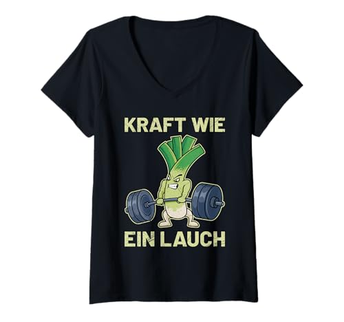 Damen Gewichtheber Kraft WIE EIN LAUCH Lustiges Kraftsport T-Shirt mit V-Ausschnitt von Gym Shirt Fitnessstudio Muskel Training Lauch