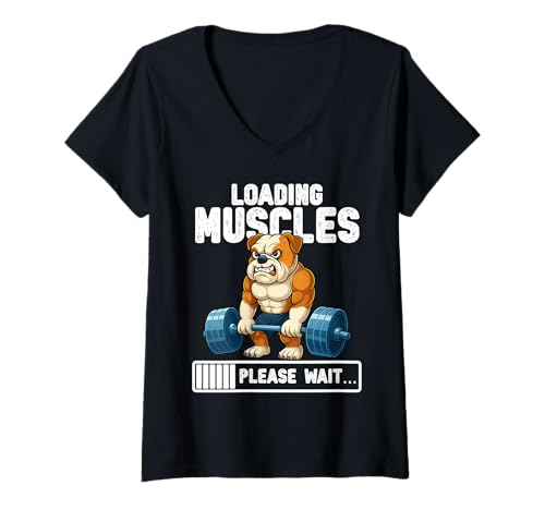 Damen Loading Muscles Bulldog Heben Gewichte Lustiges Fitness-Meme T-Shirt mit V-Ausschnitt von Gym Weight Training Bulldog Tees Apparel Co.