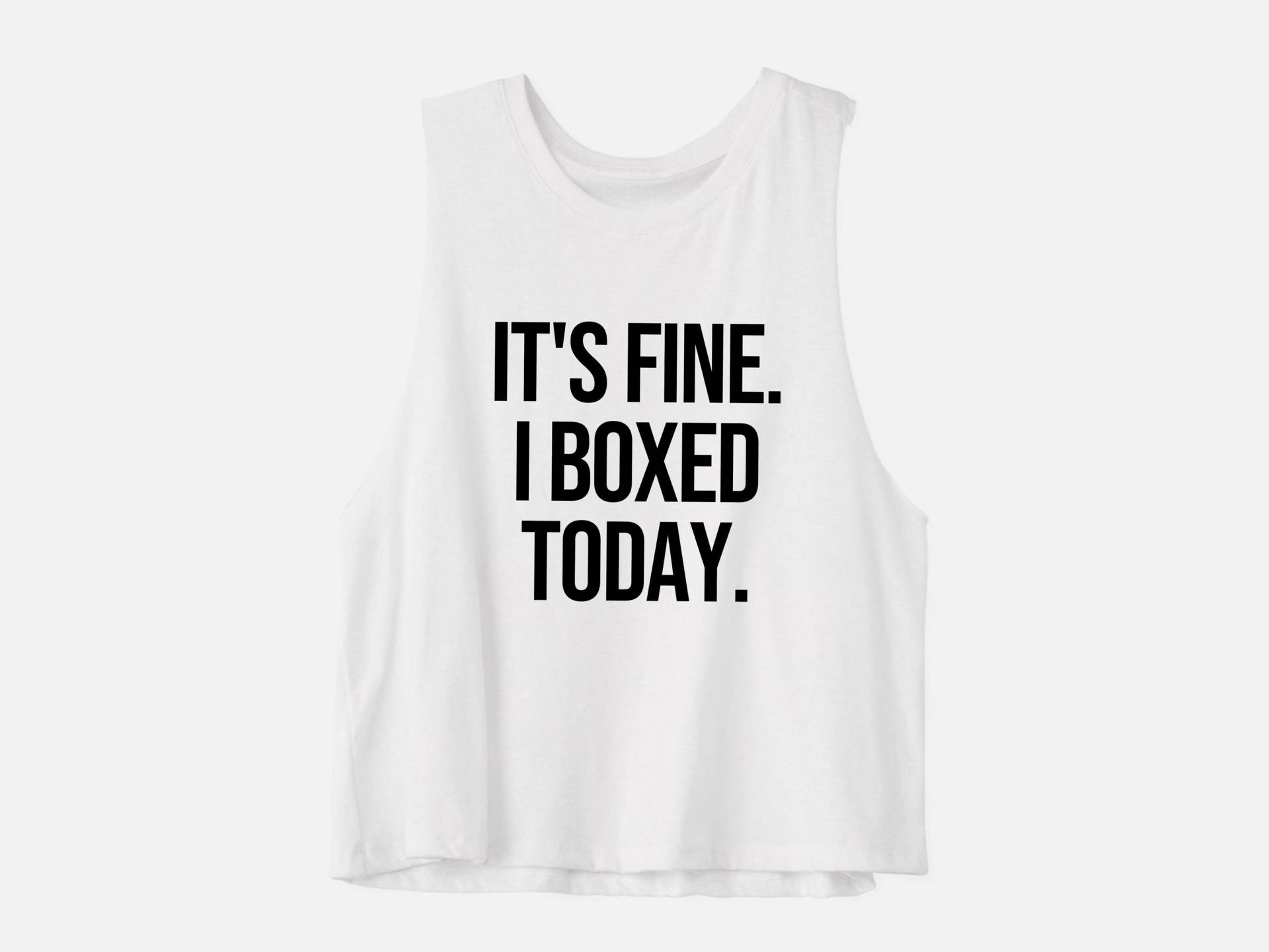 Boxen Tank Top | Crop Frauen Geschenk Box-Trainer Es Ist Fein, Ich Habe Heute Geboxt von GymWeekendApparel