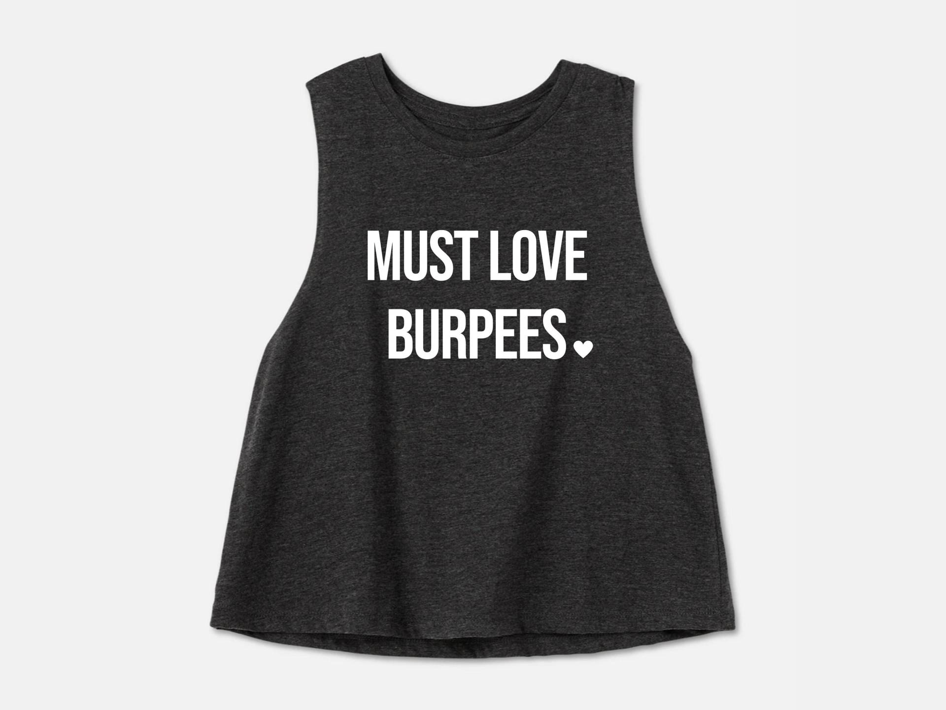 Workout-Crop-Top | Tanktop Fitness Tank-Top Fitnessstudio-Crop-Top T-Shirt Valentinstag Must Love Burpees von GymWeekendApparel