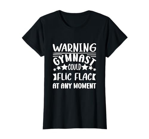 Warnung: Turner könnte Flac jeden Moment flicken Lustiger Akrobat T-Shirt Warnung: Turner könnte Flac jeden Moment flicken Lustiger Akrobat T-Shirt von Gymnastics Gifts For Gymnasts Girls