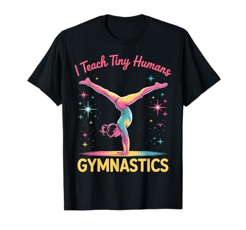 Kinder Gymnastik Trainer Gymnast Teacher Appreciation I Teach T-Shirt Kinder Gymnastik Trainer Gymnast Teacher Appreciation I Teach T-Shirt von Gymnastics Tees NYC