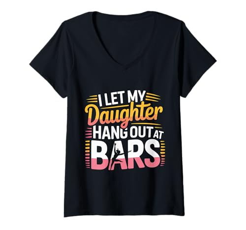Damen I Let My Daughter Hang Out at Bars Elternteil - T-Shirt mit V-Ausschnitt Damen I Let My Daughter Hang Out at Bars Elternteil - T-Shirt mit V-Ausschnitt von Gymnastik Eltern unterstützen Humor