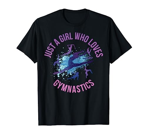 Just A Girl Who Loves Gymnastics T-Shirt Just A Girl Who Loves Gymnastics T-Shirt von Gymnastik Kleidung