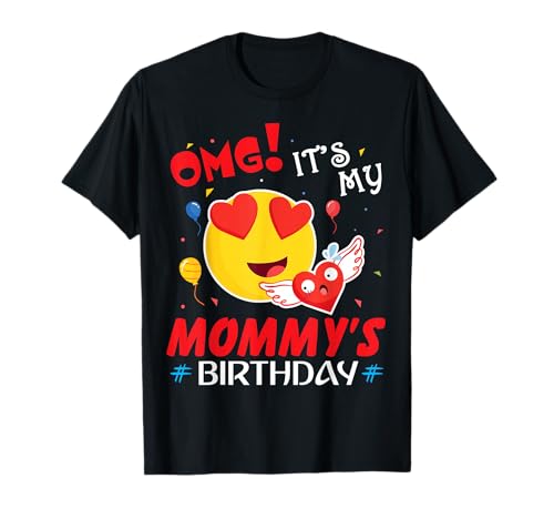 Smile Balloon Heart OMG Es ist der Geburtstag meiner Mutter Mama T-Shirt Smile Balloon Heart OMG Es ist der Geburtstag meiner Mutter Mama T-Shirt von H14Shop Happy Birthday Mommy Mama Mother