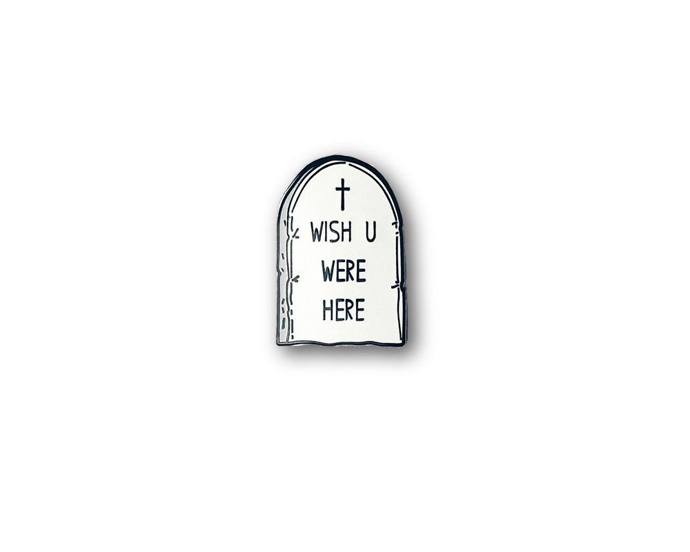 Wunsch U Were Hier Grabstein Pin Wunsch U Were Hier Grabstein Pin von H4HNYC