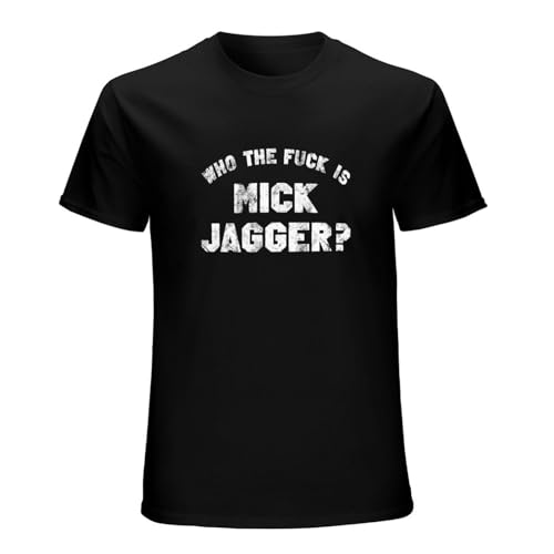 Who The Fuck is Mick Jagger ? T-Shirt Man's Fashion Black Unisex Tees L Who The Fuck is Mick Jagger ? T-Shirt Man's Fashion Black Unisex Tees L von HAIWANGYE