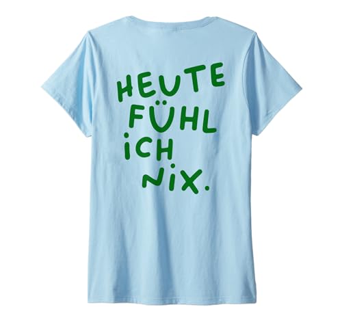 Damen Heute FÜHL ICH NIX. - Selflove Mood Statement - Backprint T-Shirt mit V-Ausschnitt Damen Heute FÜHL ICH NIX. - Selflove Mood Statement - Backprint T-Shirt mit V-Ausschnitt von HEUTE FÜHL ICH NIX. X Depression Selfcare Selflove