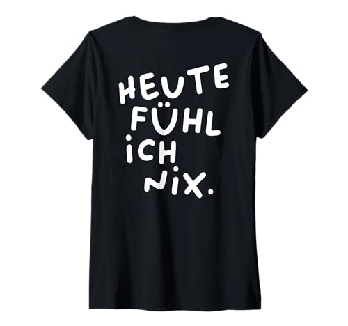 Damen Heute FÜHL ICH NIX. - Selflove Mood Statement - Backprint T-Shirt mit V-Ausschnitt Damen Heute FÜHL ICH NIX. - Selflove Mood Statement - Backprint T-Shirt mit V-Ausschnitt von HEUTE FÜHL ICH NIX. X Depression Selfcare Selflove