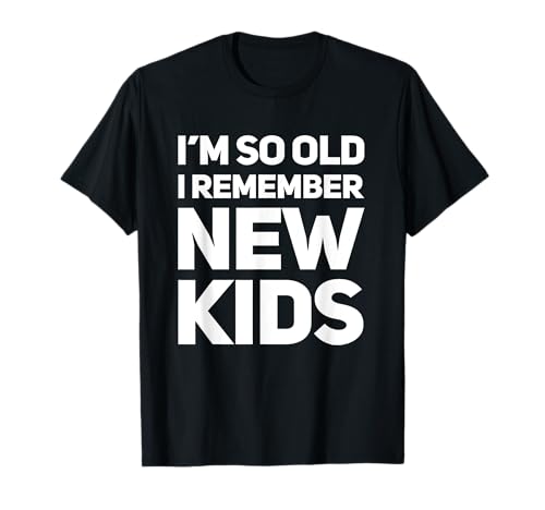 New Kids - I'm So Old I Remember New Kids Spaß T-Shirt New Kids - I'm So Old I Remember New Kids Spaß T-Shirt von HGO New Kids Shirt Co