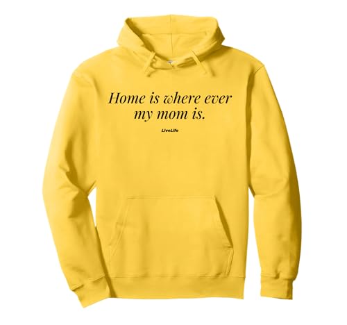 Home is Where Ever My MOM is - Mama Mum Mom Love Pullover Hoodie von HOME IS WHERE EVER MY MOM IS X Mama Liebe