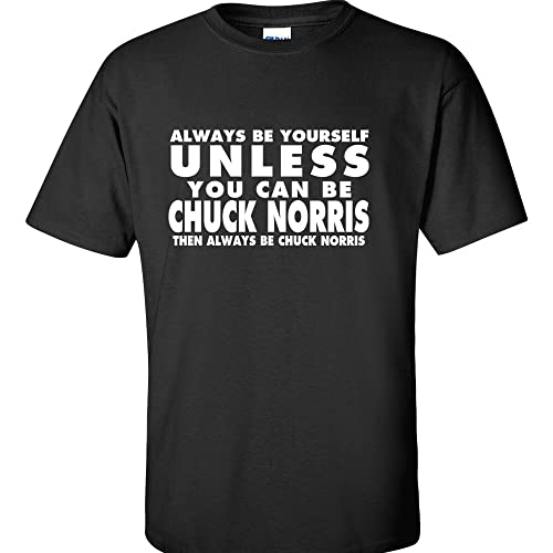 Always Be Yourself T Shirt Chuck Norris T-Shirt Funny Humor T Shirt 5 Colors Black M von HONGLAIJIZHUA