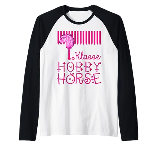 Schulkind 1. KLASSE STECKENPFERDE Hobby Horsing MÄDCHEN Raglan von HORSE LOVER JUMPING PONY HOBBY HORSING