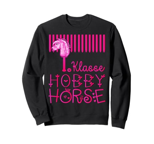 Schulkind 1. KLASSE STECKENPFERDE Hobby Horsing MÄDCHEN Sweatshirt von HORSE LOVER JUMPING PONY HOBBY HORSING