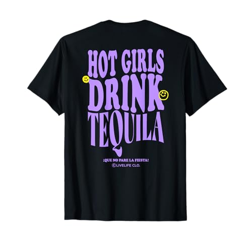 HOT GIRLS DRINK TEQUILA X LIVELIFE Clo - JGA Party BACKPRINT T-Shirt von HOT GIRLS DRINK TEQUILA X LIVELIFE Clo Liebhaberin