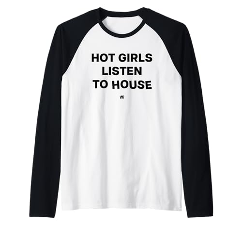 HOT Girls Listen to House Music X Raver Rave Techno Music Raglan HOT Girls Listen to House Music X Raver Rave Techno Music Raglan von HOT GIRLS LISTEN TO HOUSE MUSIC. RAVER RAVE TECHNO