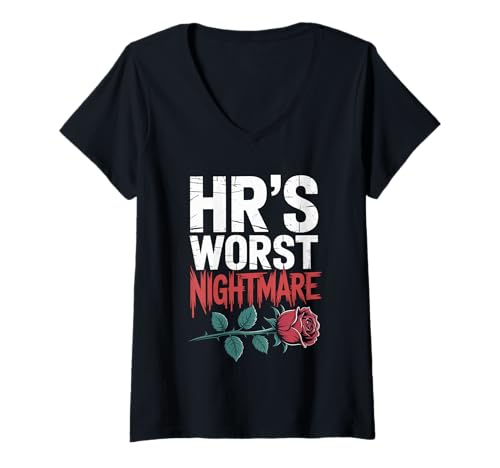 Damen Lustiges Zitat HR's Worst Nightmare Rose Lustiger Bürohumor T-Shirt mit V-Ausschnitt Damen Lustiges Zitat HR's Worst Nightmare Rose Lustiger Bürohumor T-Shirt mit V-Ausschnitt von HR's Nightmare Office Humor Tee with Rose Fun