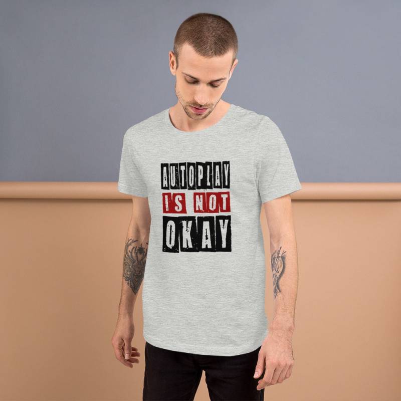 Autoplay Is Not Okay - Ein Billy Gregory Kurzärmeliges Unisex T-Shirt von HTMLZ