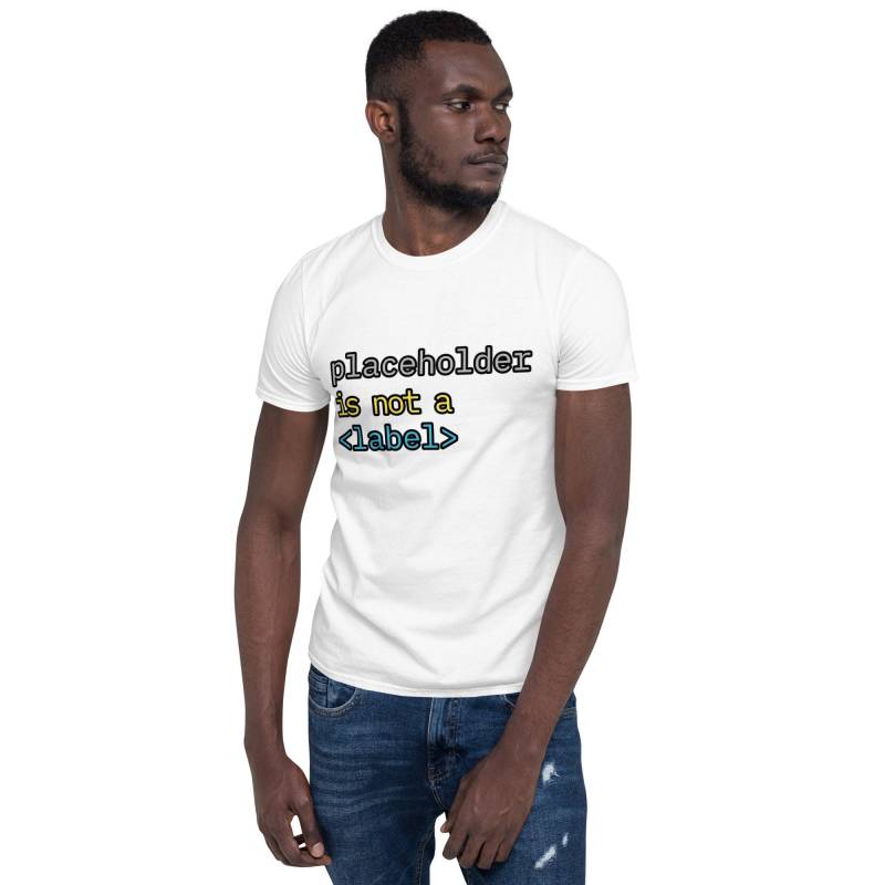 Placeholder Ist Kein - Kurzarm-Unisex-T-Shirt von HTMLZ