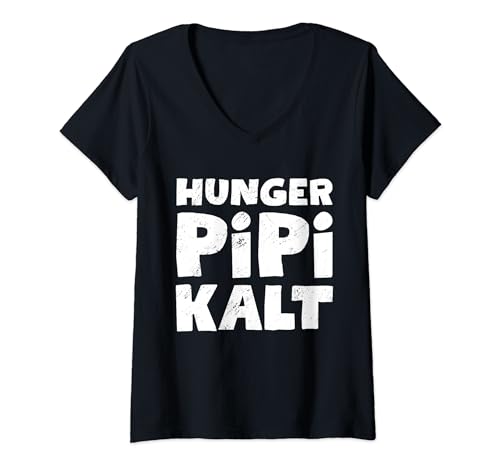 Damen HUNGER PIPI KALT X Hungrig, Schwache Blase & Frostbeule Fun T-Shirt mit V-Ausschnitt Damen HUNGER PIPI KALT X Hungrig, Schwache Blase & Frostbeule Fun T-Shirt mit V-Ausschnitt von HUNGER PIPI KALT X Lustiges Problem als Spruch