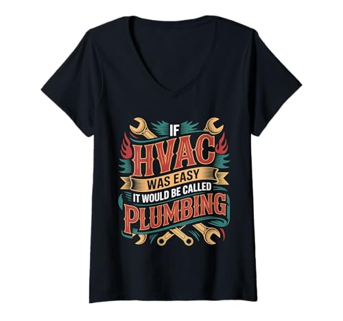 Damen If HVAC was Easy It Would Be Called Plumbing - T-Shirt mit V-Ausschnitt Damen If HVAC was Easy It Would Be Called Plumbing - T-Shirt mit V-Ausschnitt von HVAC Professional Grit Job Humor