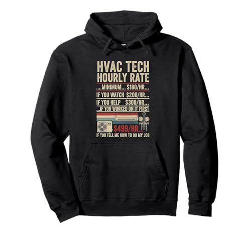 HVAC Techniker Stundensatz lustige Arbeit für Männer Frauen Pullover Hoodie HVAC Techniker Stundensatz lustige Arbeit für Männer Frauen Pullover Hoodie von HVAC Technician AC Repairman Tech Apparel Co.
