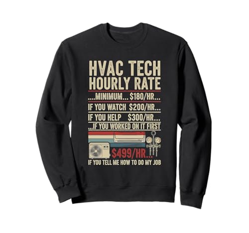 HVAC Techniker Stundensatz lustige Arbeit für Männer Frauen Sweatshirt HVAC Techniker Stundensatz lustige Arbeit für Männer Frauen Sweatshirt von HVAC Technician AC Repairman Tech Apparel Co.