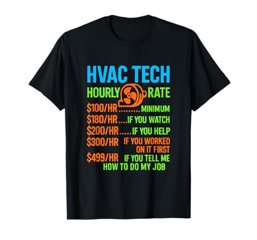 HVAC Techniker Stundensatz lustige Arbeit für Männer Frauen T-Shirt HVAC Techniker Stundensatz lustige Arbeit für Männer Frauen T-Shirt von HVAC Technician AC Repairman Tech Apparel Co.