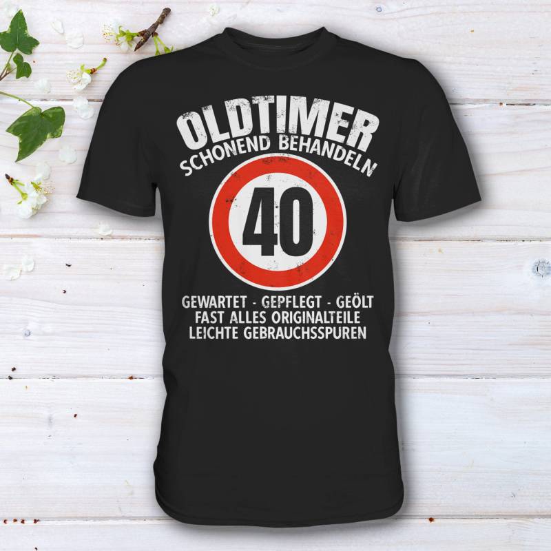 40. Geburtstag T-Shirt Als Tolles Geburtstagsgeschenk Mit Spruch Schonend Behandeln Oldtimer von HaLiLuDesigns