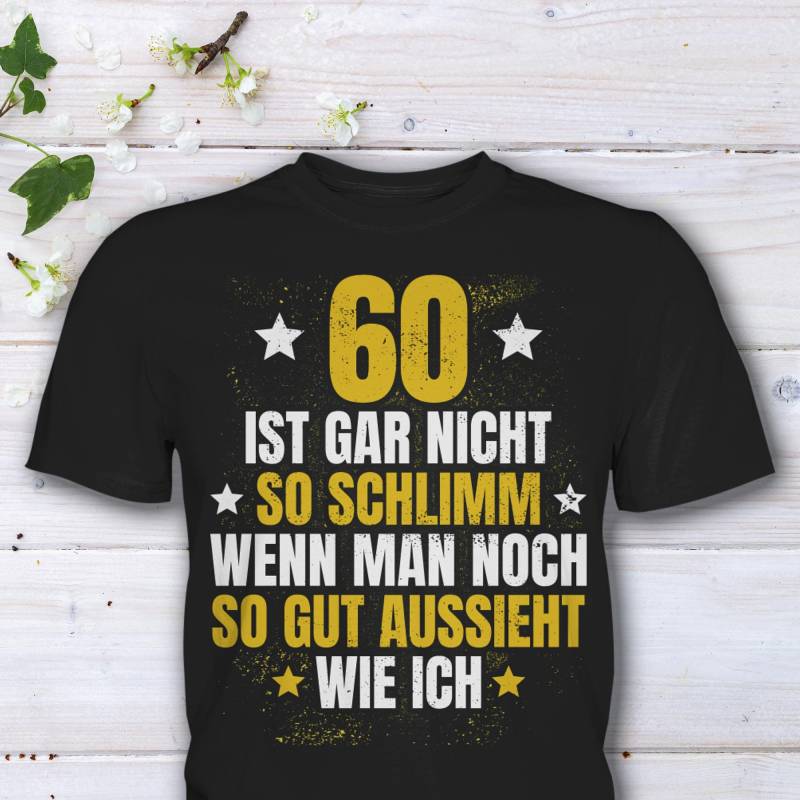 60. Geburtstag T-Shirt Mann Frau, 60 Jahre Ist Gar Nicht So Schlimm, Lustiger Spruch, Geschenkidee von HaLiLuDesigns