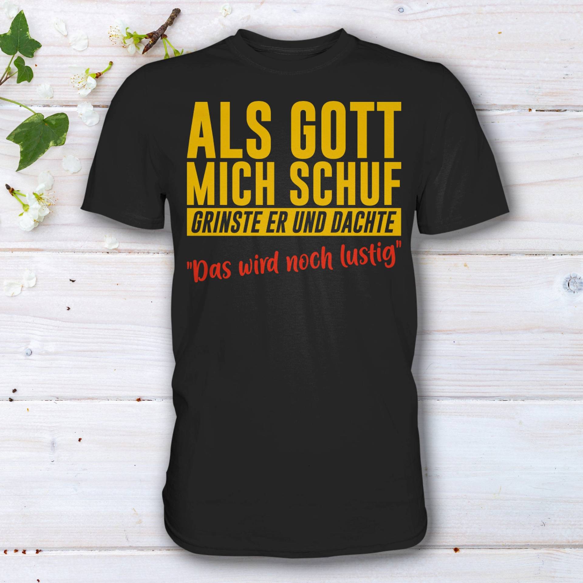 Als Gott Mich Schuf Grinste Er - Lustiges T-Shirt Geschenkidee, Geschenk, Humor T-Shirt, Ironie Shirt Als Gott Mich Schuf Grinste Er - Lustiges T-Shirt Geschenkidee, Geschenk, Humor T-Shirt, Ironie Shirt von HaLiLuDesigns