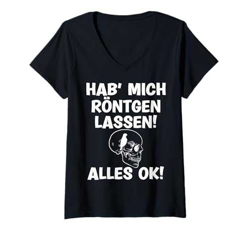 Damen Lustige Sprüche Hab Mich Röntgen Lassen Alles Ok Sarkasmus T-Shirt mit V-Ausschnitt Damen Lustige Sprüche Hab Mich Röntgen Lassen Alles Ok Sarkasmus T-Shirt mit V-Ausschnitt von Hab Mich Röntgen Lassen Alles Ok Lustige Sprüche