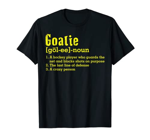 Goalie Definition Lustiges Geschenk Eishockey für Männer und Frauen T-Shirt von Hadley Designs
