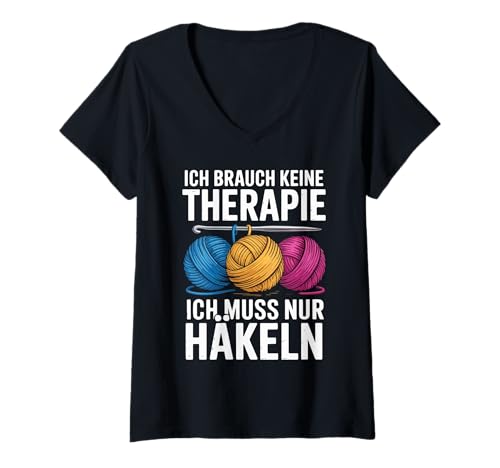 Damen Ich Brauch Keine Therapie Ich Muss Nur Häkeln T-Shirt mit V-Ausschnitt Damen Ich Brauch Keine Therapie Ich Muss Nur Häkeln T-Shirt mit V-Ausschnitt von Häkeln Entspannung Stricken Kreativ