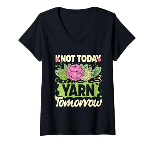 Damen Häkeln Stricken Knot Today Yarn Tomorrow T-Shirt mit V-Ausschnitt Damen Häkeln Stricken Knot Today Yarn Tomorrow T-Shirt mit V-Ausschnitt von Häkeln Häkeln