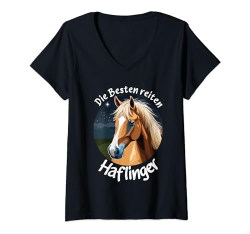 Damen Haflinger Pferd Reiterin Spruch Die Besten reiten Haflinger T-Shirt mit V-Ausschnitt Damen Haflinger Pferd Reiterin Spruch Die Besten reiten Haflinger T-Shirt mit V-Ausschnitt von Haflinger Pferde Sprüche Reiter Geschenke Mädchen