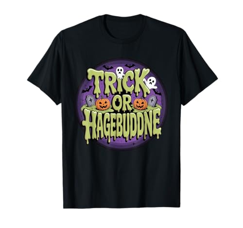 Halloween Damen Herren Lustig Mit Witzigen Sprüchen Geschenk T-Shirt Halloween Damen Herren Lustig Mit Witzigen Sprüchen Geschenk T-Shirt von Hagebuddne