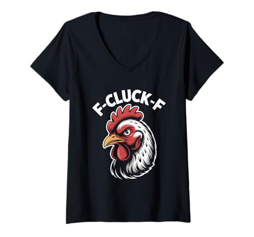 Damen F Cluck F Hahn Humor Sarkasmus Huhn Spruch Lustig T-Shirt mit V-Ausschnitt Damen F Cluck F Hahn Humor Sarkasmus Huhn Spruch Lustig T-Shirt mit V-Ausschnitt von Hahn Huhn Humor Sarkasmus Bauernhof Wortspiel