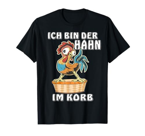 ICH BIN DER HAHN IM KORB Hahn Kinder Macho Papa Vater T-Shirt ICH BIN DER HAHN IM KORB Hahn Kinder Macho Papa Vater T-Shirt von Hahn Papa Vater Landwirt Bauer Hahn im Korb Kinder