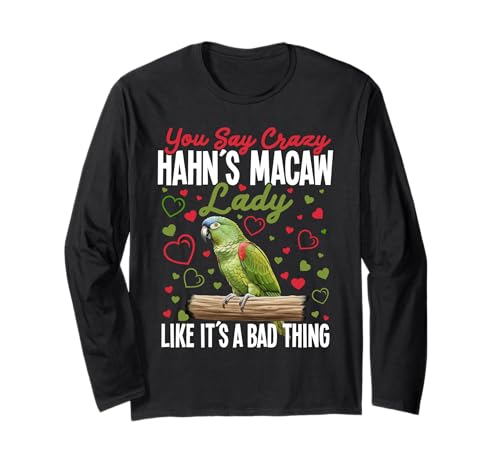Hahn´s Ara Mama Vogelliebhaber Crazy Lady Hahn´s Ara Langarmshirt Hahn´s Ara Mama Vogelliebhaber Crazy Lady Hahn´s Ara Langarmshirt von Hahn´s Macaws Costume For Birdkeeper & Bird Lover