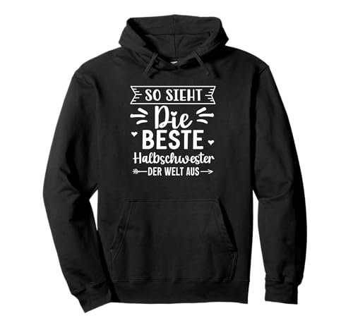 So Sieht Die Beste Halbschwester Der Welt Aus Frauen Mädchen Pullover Hoodie von Halbschwester Schwester Geschenkidee Familie