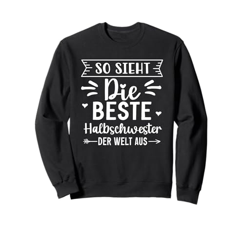 So Sieht Die Beste Halbschwester Der Welt Aus Frauen Mädchen Sweatshirt So Sieht Die Beste Halbschwester Der Welt Aus Frauen Mädchen Sweatshirt von Halbschwester Schwester Geschenkidee Familie