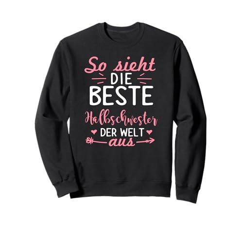So Sieht Die Beste Halbschwester Der Welt Aus Frauen Mädchen Sweatshirt von Halbschwester Schwester Geschenkidee Familie
