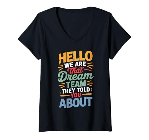 Damen Hallo, wir sind das Traumteam. Sie erzählten dir Davon T-Shirt mit V-Ausschnitt Damen Hallo, wir sind das Traumteam. Sie erzählten dir Davon T-Shirt mit V-Ausschnitt von Hallo, wir sind dieser Traumteamslehrer