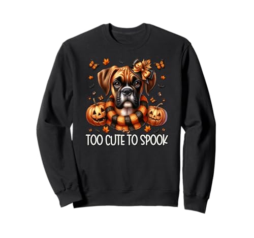Too Cute to Spook Graphic for Women Boxer Dog Halloween Sweatshirt Too Cute to Spook Graphic for Women Boxer Dog Halloween Sweatshirt von Halloween Boxer Dog Gifts For Women Men And Kids