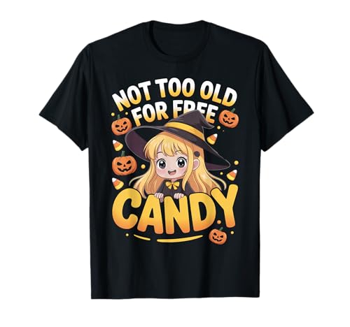 Halloween-Anime-Hexe, süß, Nicht zu alt für kostenlose Candy Girls T-Shirt Halloween-Anime-Hexe, süß, Nicht zu alt für kostenlose Candy Girls T-Shirt von Halloween Candy Anime Tees NYC