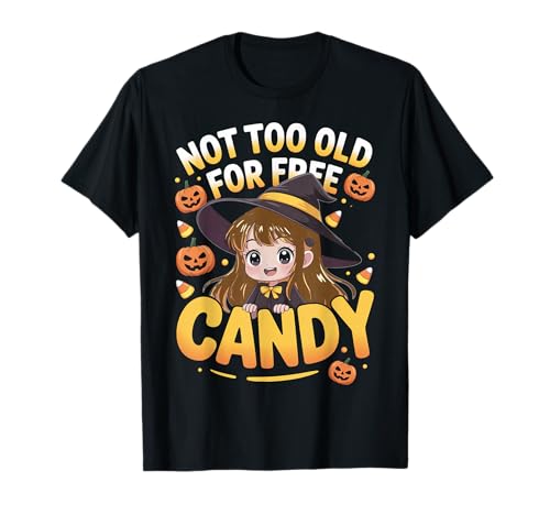 Halloween-Anime-Hexe, süß, Nicht zu alt für kostenlose Candy Girls T-Shirt Halloween-Anime-Hexe, süß, Nicht zu alt für kostenlose Candy Girls T-Shirt von Halloween Candy Anime Tees NYC