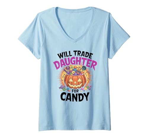 Damen Will Trade Daughter for Candy Funny Halloween T-Shirt mit V-Ausschnitt Damen Will Trade Daughter for Candy Funny Halloween T-Shirt mit V-Ausschnitt von Halloween Candy Family Squad
